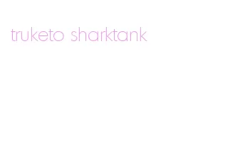 truketo sharktank