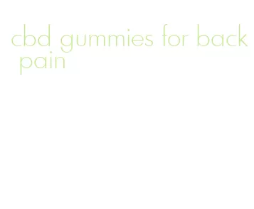 cbd gummies for back pain