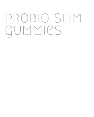 probio slim gummies