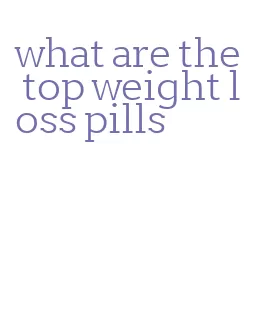 what are the top weight loss pills