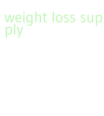 weight loss supply