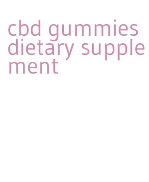 cbd gummies dietary supplement