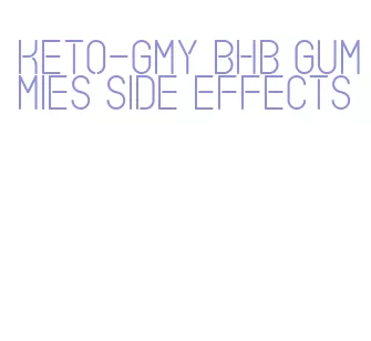 keto-gmy bhb gummies side effects