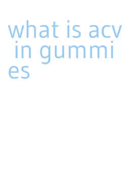 what is acv in gummies