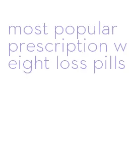 most popular prescription weight loss pills