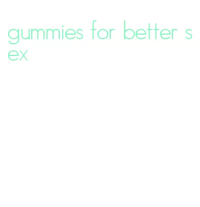 gummies for better sex