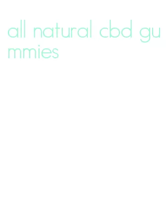 all natural cbd gummies