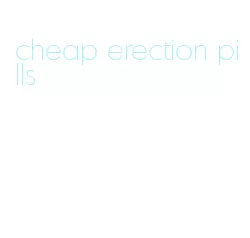 cheap erection pills