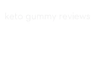 keto gummy reviews