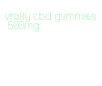 vitality cbd gummies 500mg