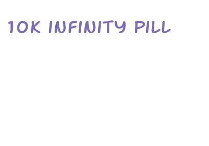 10k infinity pill