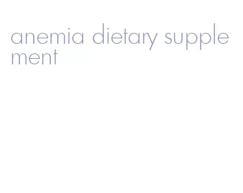 anemia dietary supplement