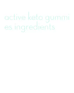 active keto gummies ingredients