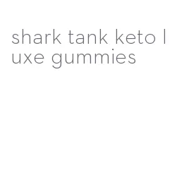 shark tank keto luxe gummies