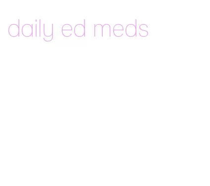 daily ed meds