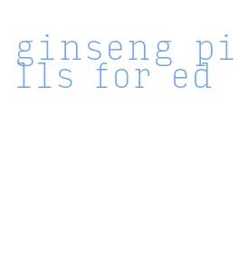 ginseng pills for ed