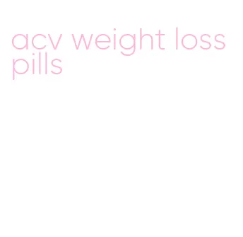 acv weight loss pills