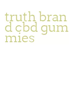 truth brand cbd gummies