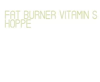 fat burner vitamin shoppe