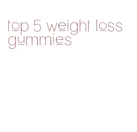 top 5 weight loss gummies