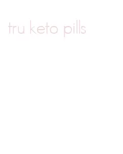 tru keto pills