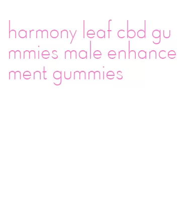 harmony leaf cbd gummies male enhancement gummies