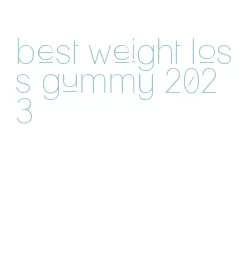 best weight loss gummy 2023