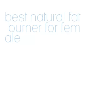 best natural fat burner for female