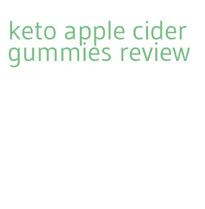 keto apple cider gummies review