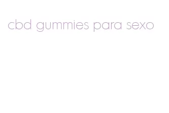 cbd gummies para sexo