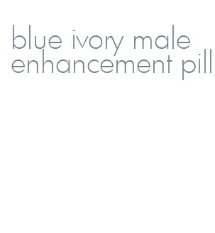 blue ivory male enhancement pill