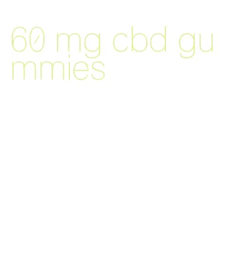 60 mg cbd gummies