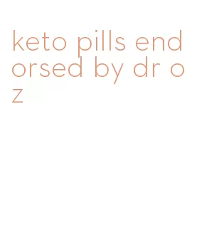 keto pills endorsed by dr oz