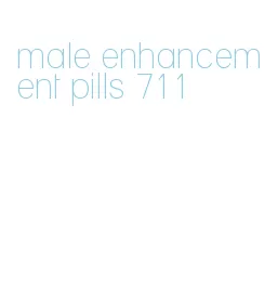 male enhancement pills 711