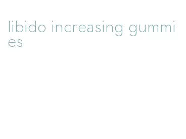 libido increasing gummies