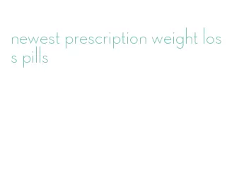 newest prescription weight loss pills