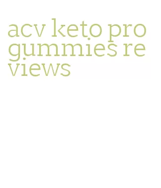 acv keto pro gummies reviews