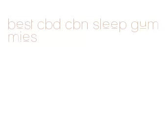 best cbd cbn sleep gummies