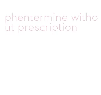 phentermine without prescription