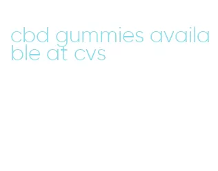 cbd gummies available at cvs