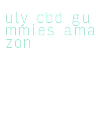 uly cbd gummies amazon