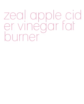 zeal apple cider vinegar fat burner