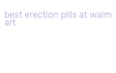 best erection pills at walmart