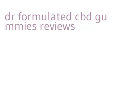 dr formulated cbd gummies reviews