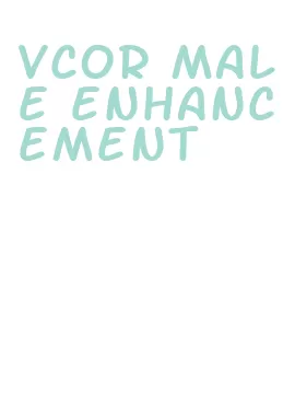 vcor male enhancement