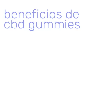 beneficios de cbd gummies