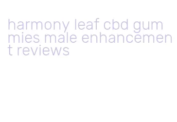 harmony leaf cbd gummies male enhancement reviews