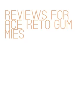 reviews for ace keto gummies