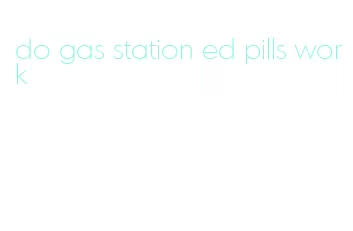 do gas station ed pills work