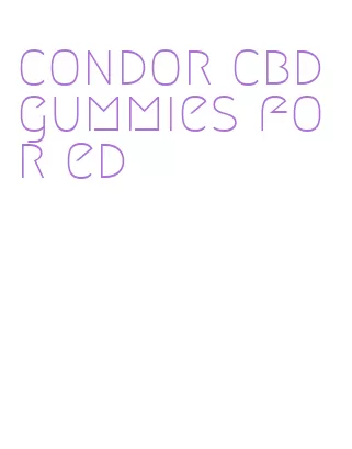 condor cbd gummies for ed